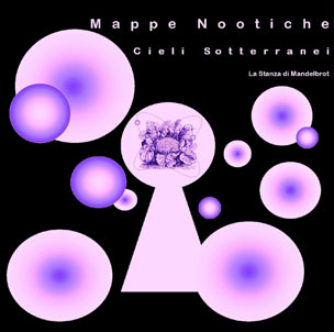 MAPPE NOOTICHE - Cieli Sotterranei -La stanza di Mandelbrot (CD)
